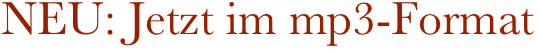 NEU: Jetzt im mp3-Format
