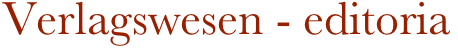 Verlagswesen - editoria