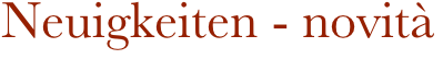 Neuigkeiten - novità