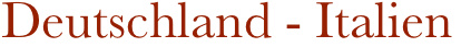 Deutschland - Italien